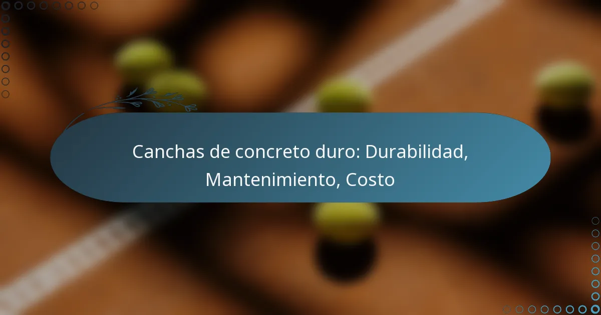 featured-image-canchas-de-concreto-duro-durabilidad-mantenimiento-costo
