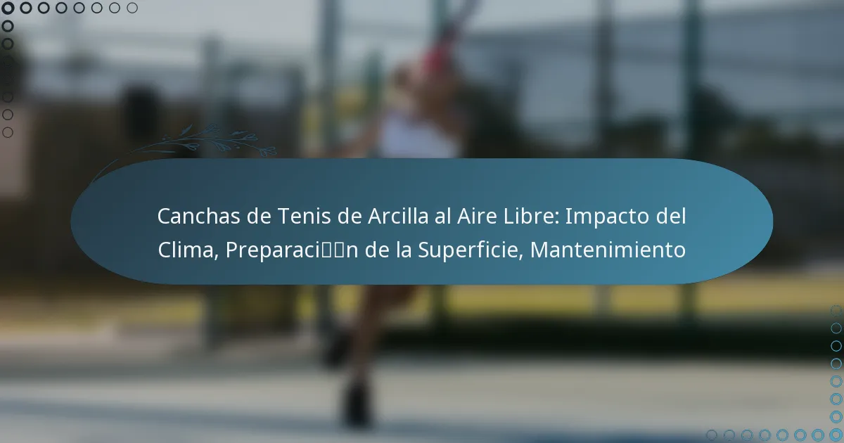 featured-image-canchas-de-tenis-de-arcilla-al-aire-libre-impacto-del-clima-preparacin-de-la-superficie-mantenimiento