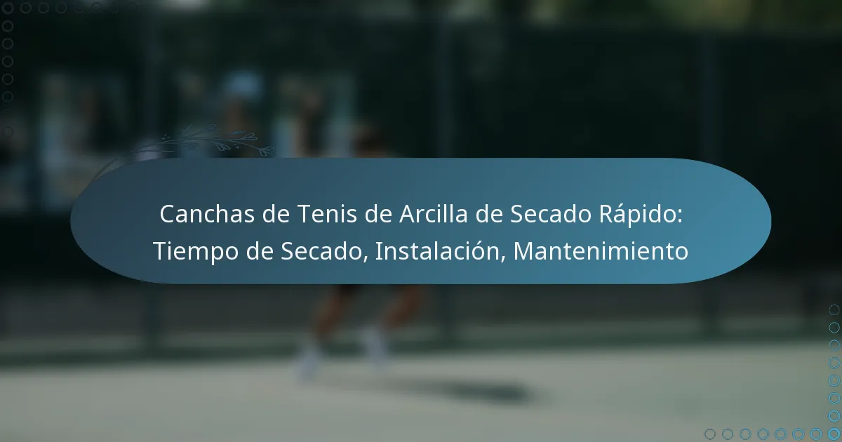 featured-image-canchas-de-tenis-de-arcilla-de-secado-rapido-tiempo-de-secado-instalacion-mantenimiento