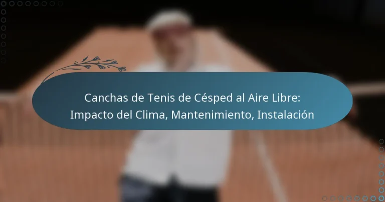 featured-image-canchas-de-tenis-de-cesped-al-aire-libre-impacto-del-clima-mantenimiento-instalacion