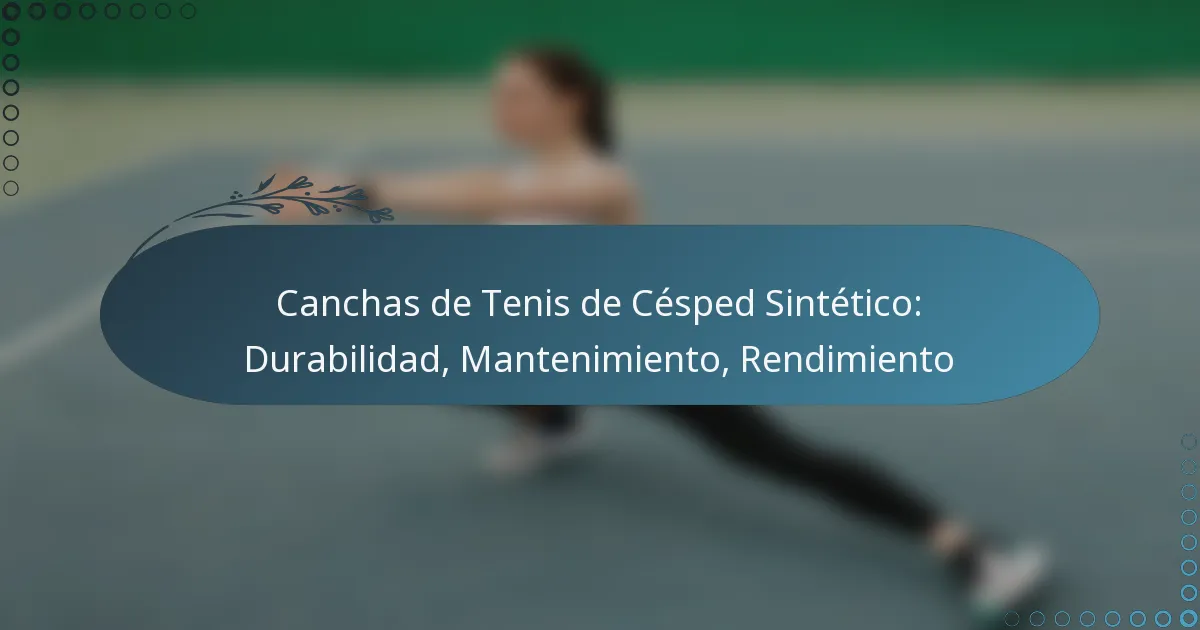 featured-image-canchas-de-tenis-de-cesped-sintetico-durabilidad-mantenimiento-rendimiento