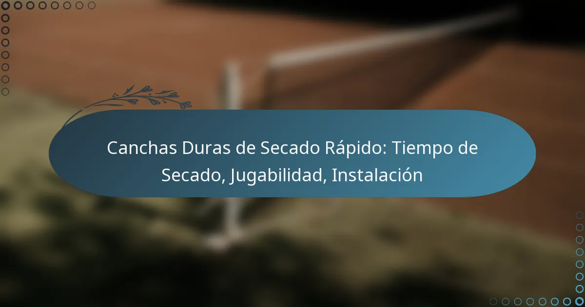 featured-image-canchas-duras-de-secado-rapido-tiempo-de-secado-jugabilidad-instalacion