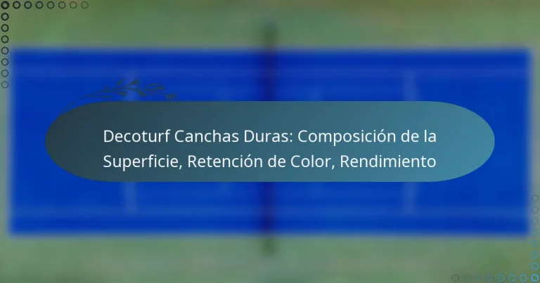 featured-image-decoturf-canchas-duras-composicion-de-la-superficie-retencion-de-color-rendimiento